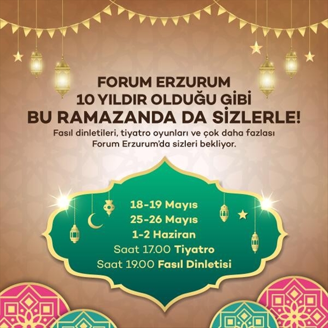 Ailecek Ramazan keyfi için Forum Erzurum´a davetlisiniz