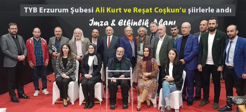 TYB Erzurum Şubesi Ali Kurt ve Reşat Coşkun anısına şiir şöleni düzenledi
