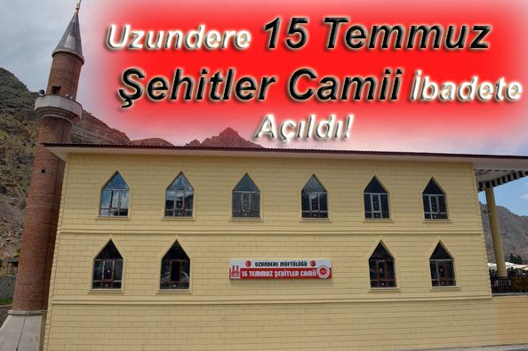 Uzundere 15 Temmuz Şehitler Camii ibadete açıldı