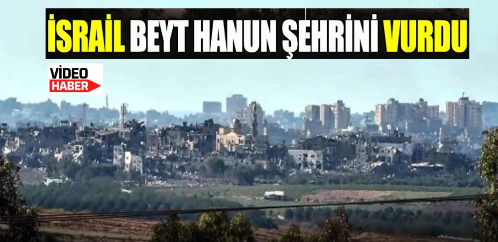 İsrail, Beyt Hanun şehrini vurdu