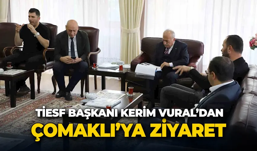 TİESF Başkanı Kerim Vural’dan Rektör Çomaklı’ya ziyaret