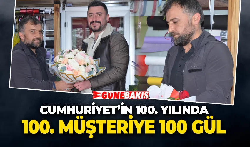 Cumhuriyet’in 100. Yılında 100. Müşteriye 100 Gül 