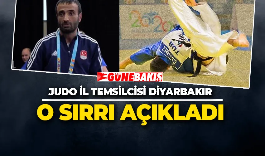 Judo İl Temsilcisi Diyarbakır o sırrı açıkladı