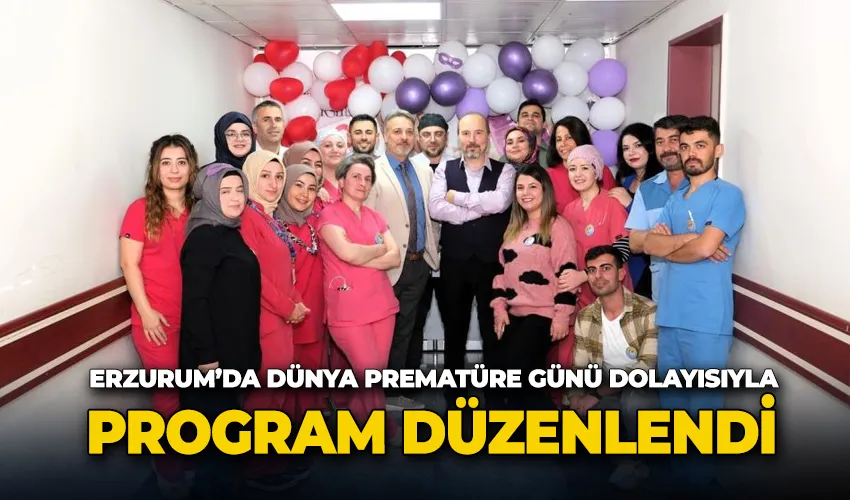 Erzurum’da Dünya Prematüre Günü dolayısıyla program düzenlendi