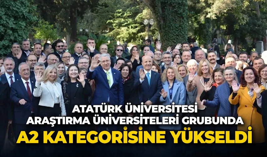 Atatürk Üniversitesi araştırma üniversiteleri grubunda A2 kategorisine yükseldi