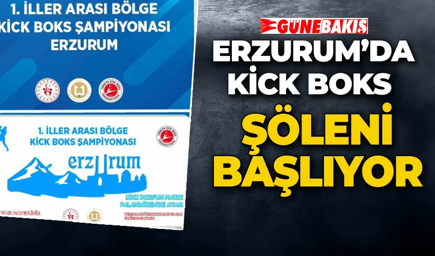 Erzurum’da Kick Boks Şöleni Başlıyor