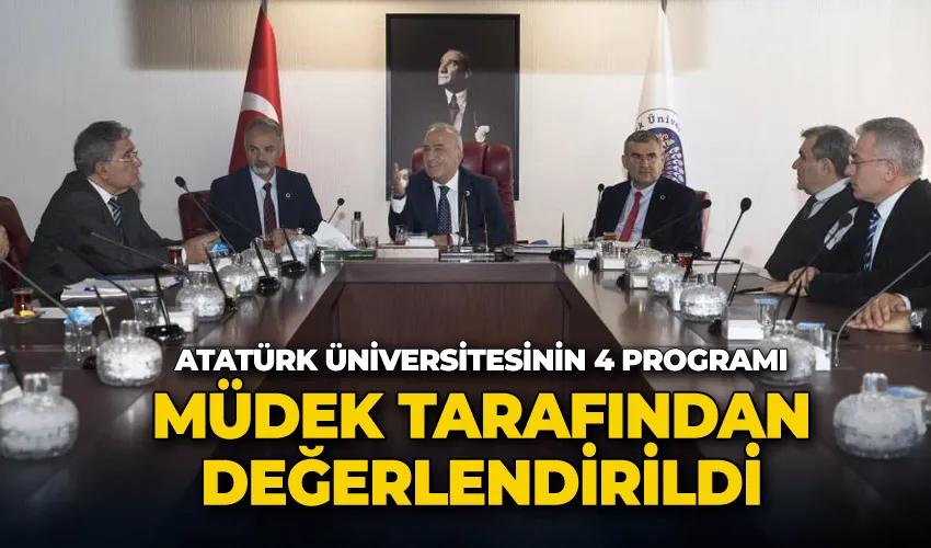 Atatürk Üniversitesinin 4 programı, MÜDEK tarafından değerlendirildi