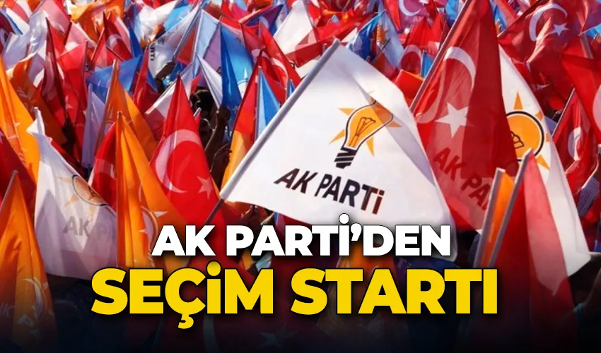 AK Parti’den seçim startı
