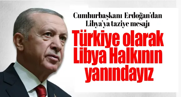  Türkiye, Libya halkının yanındadır