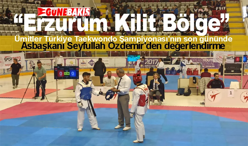 Asbaşkan Özdemir: Erzurum Kilit Bölge
