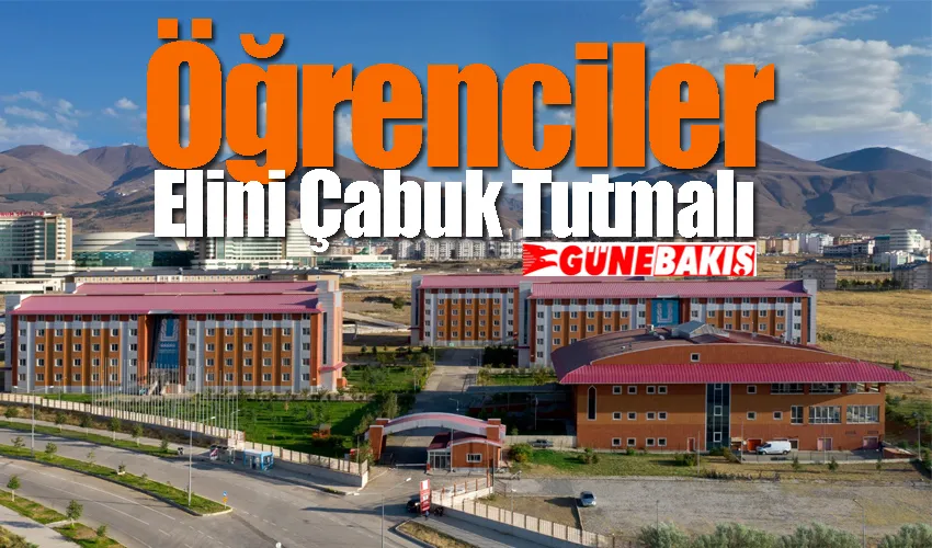 Erzurum’a Gelen Öğrenciler Elini Çabuk Tutmalı…