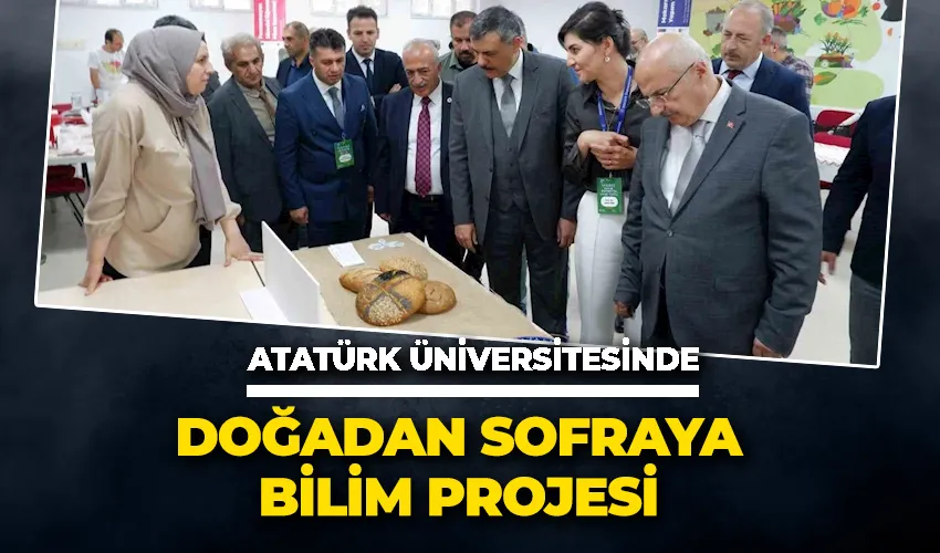 Atatürk Üniversitesinde Doğadan Sofraya Bilim Projesi