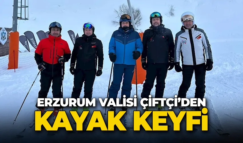 Erzurum Valisi Mustafa Çiftçi’den kayak keyfi