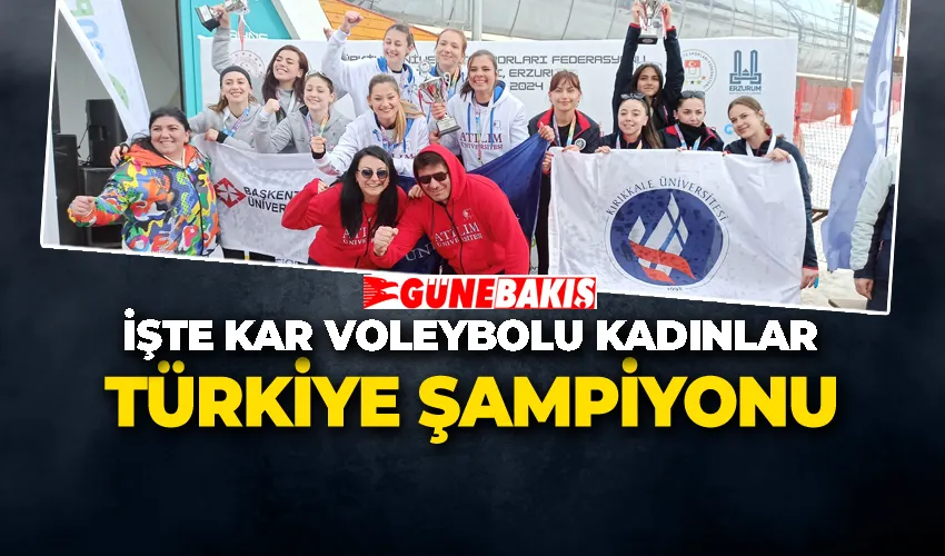 İşte Kar Voleybolu Kadınlar Türkiye Şampiyonu