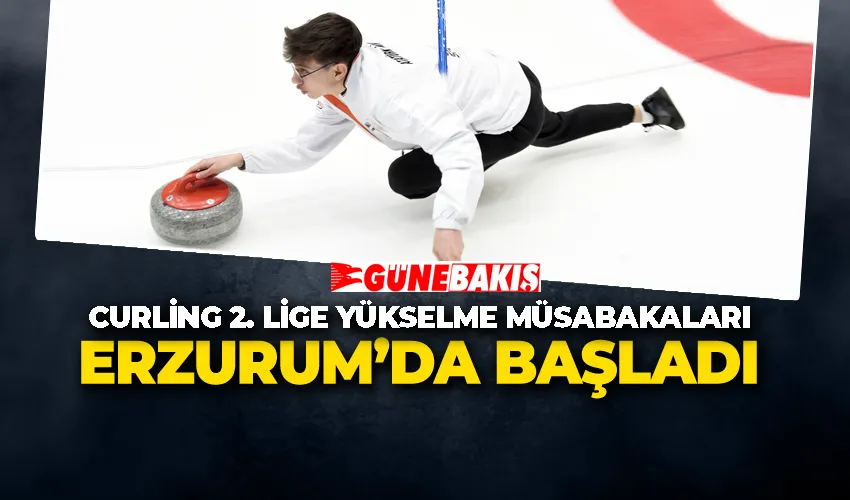 Curling 2. Lige Yükselme Müsabakaları Erzurum’da Başladı
