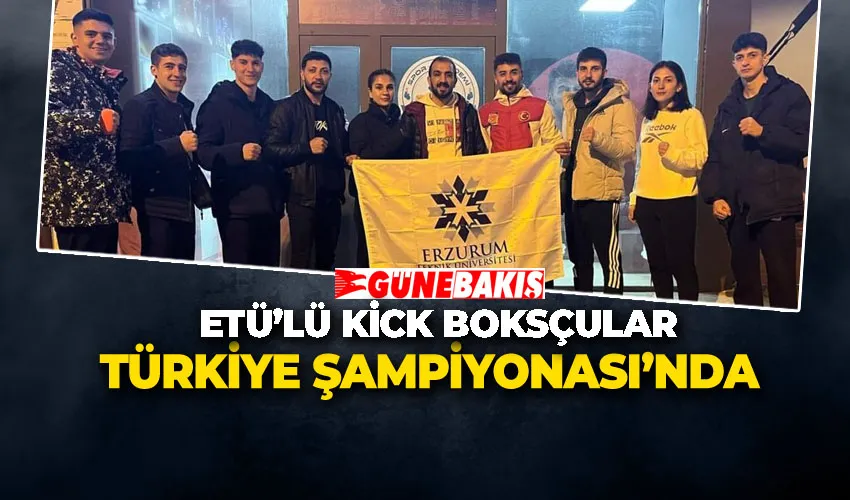 ETÜ’lü Kick Boksçular Türkiye Şampiyonası’nda