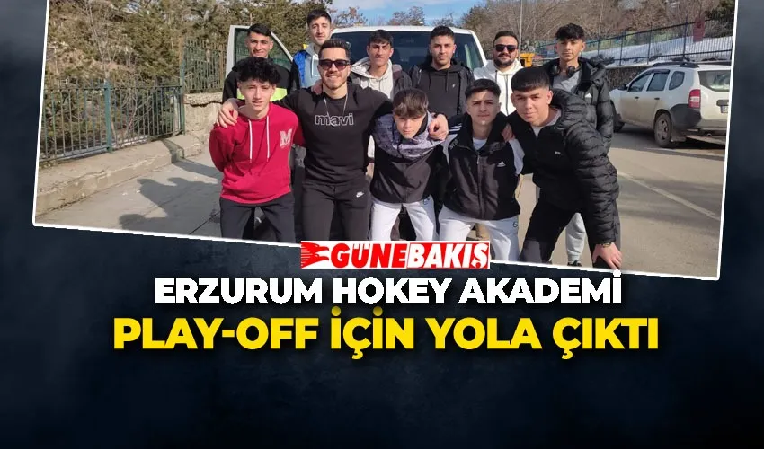 Erzurum Hokey Akademi Play-Off İçin Yola Çıktı