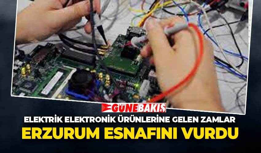 Elektrik Elektronik Ürünlerine Gelen Zamlar Erzurum Esnafını Vurdu
