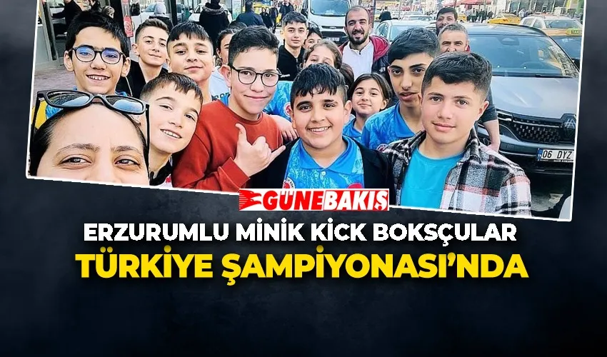 Erzurumlu Minik Kick Boksçular Türkiye Şampiyonası’nda 