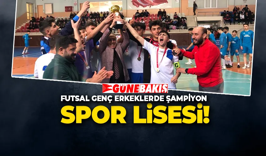 Futsal Genç Erkeklerde Şampiyon Spor Lisesi!