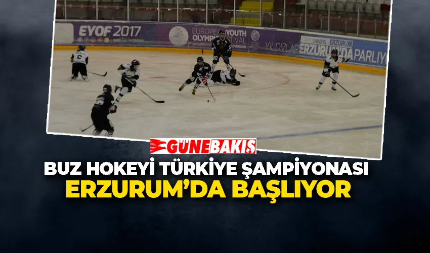 Buz Hokeyi Türkiye Şampiyonası Erzurum’da Başlıyor