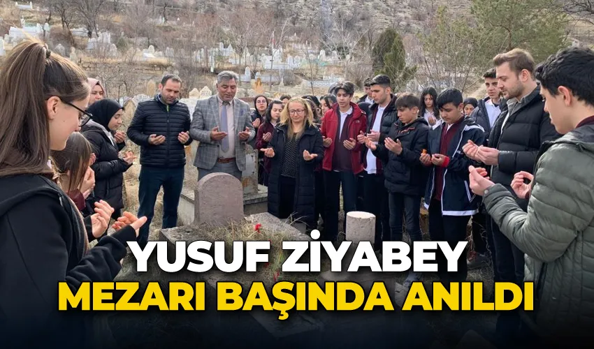 Yusuf Ziyabey mezarı başında anıldı