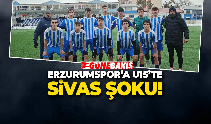 Erzurumspor’a U15’te Sivas Şoku!
