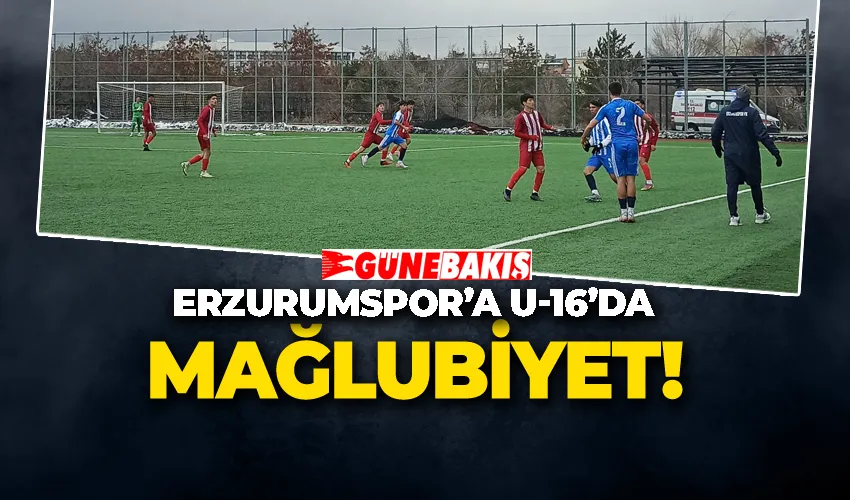 Erzurumspor’a U-16’da Mağlubiyet