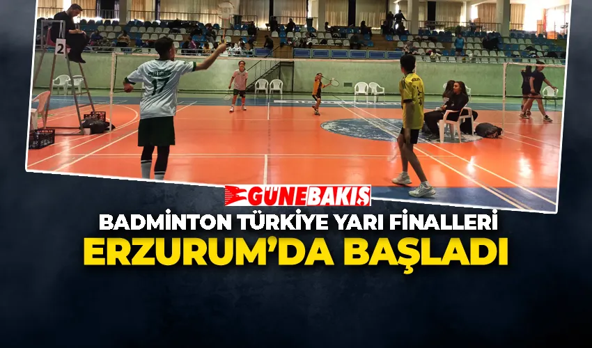 Badminton Türkiye Yarı Finalleri Erzurum’da Başladı