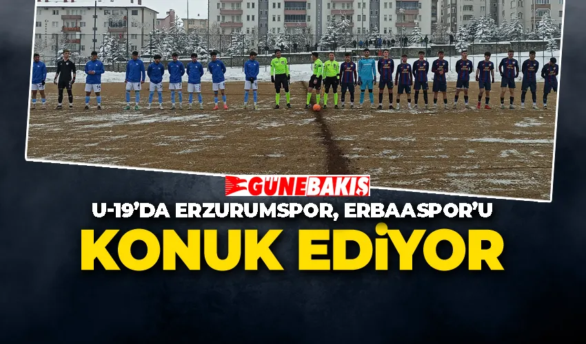 U-19’da Erzurumspor, Erbaaspor’u Konuk Ediyor