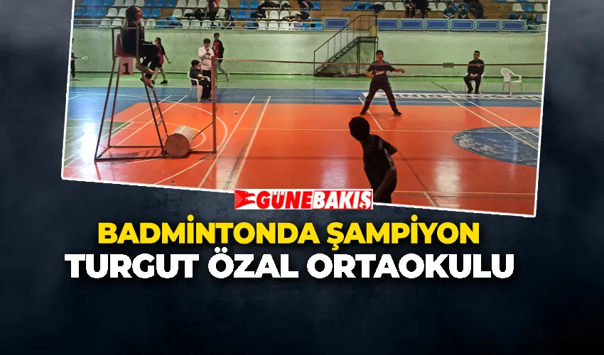 Badmintonda Şampiyon Turgut Özal Ortaokulu 