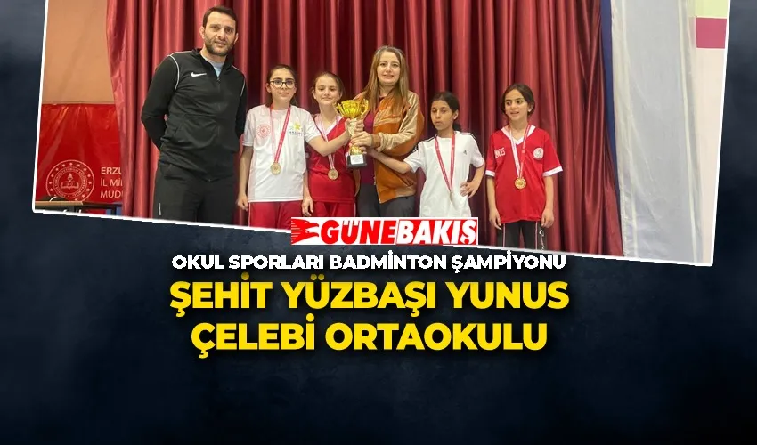 Okul Sporları Badminton Şampiyonu Şehit Yüzbaşı Yunus Çelebi Ortaokulu