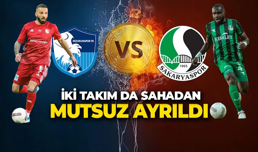 Trendyol 1. Lig: Erzurumspor FK: 0 - Sakaryaspor: 0