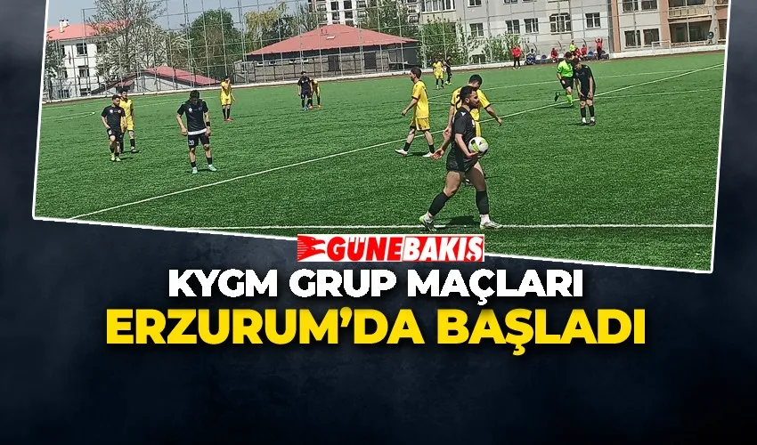 KYGM Grup Maçları Erzurum’da Başladı
