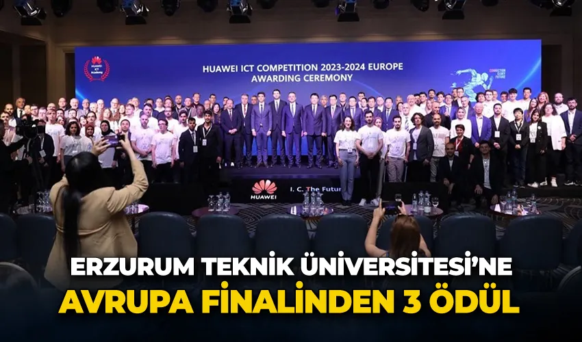 Erzurum Teknik Üniversitesi’ne Avrupa finalinden 3 ödül