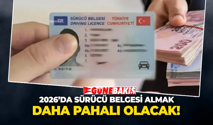 2026’da Sürücü Belgesi Almak Daha Pahalı Olacak