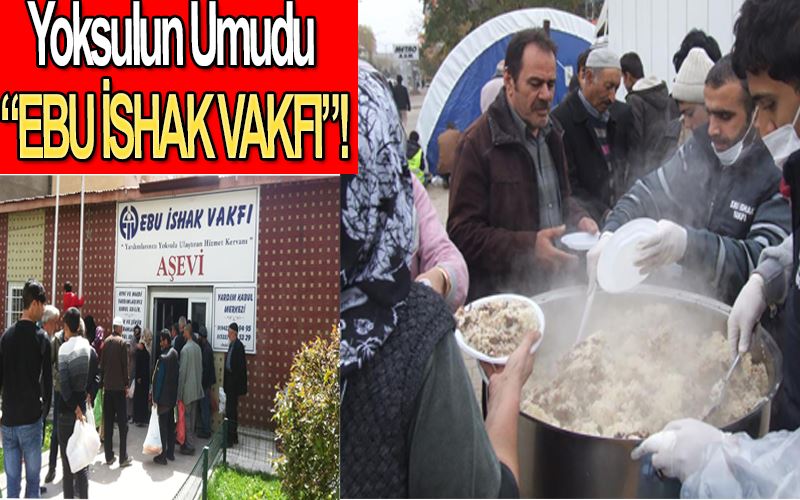 Yoksulların Umudu Ebu İshak Vakfı Aşevi