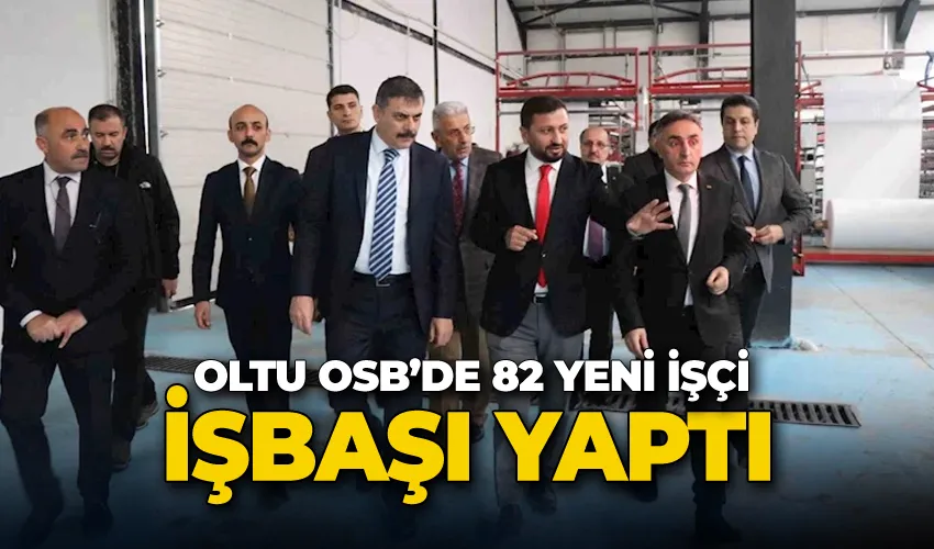 Oltu OSB’de 82 yeni işçi işbaşı yaptı