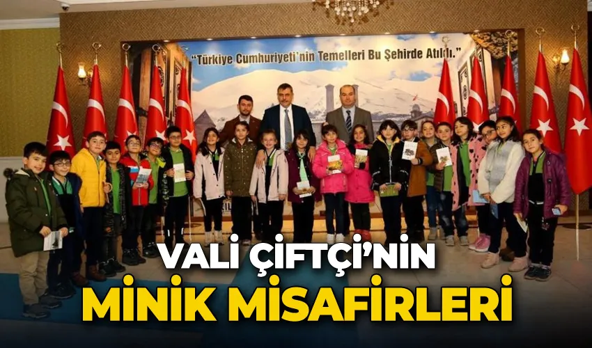 Vali Çiftçi’nin minik misafirleri
