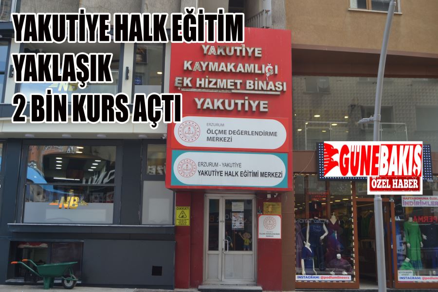 YAKUTİYE HALK EĞİTİM MERKEZİ YAKLAŞIK 2 BİN KURS AÇTI