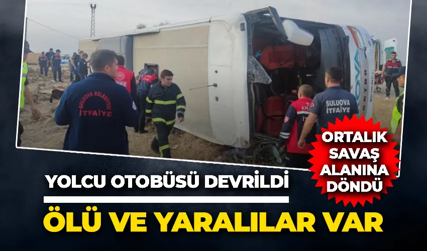 Amasya’daki yolcu otobüsü devrildi: 6 ölü, 33 yaralı