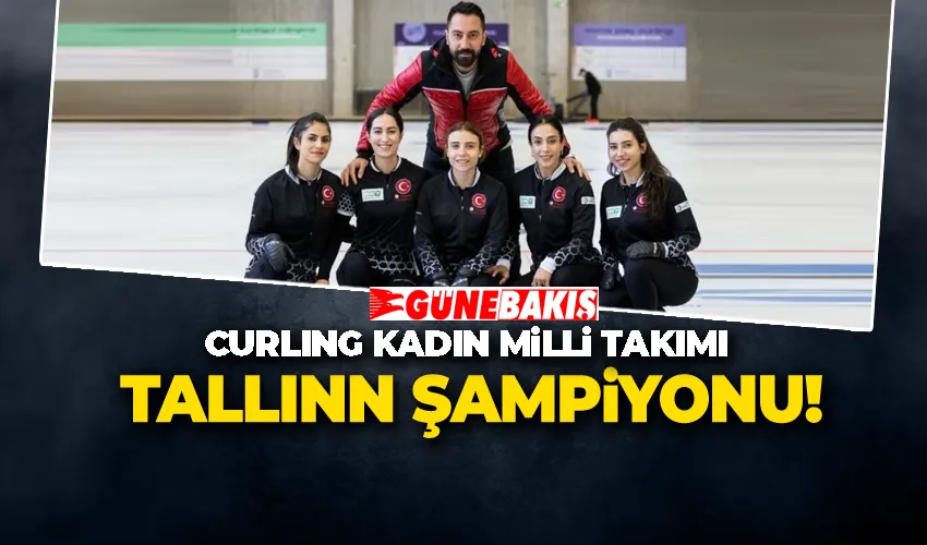 Curling Kadın Milli Takımı Tallinn Şampiyonu!