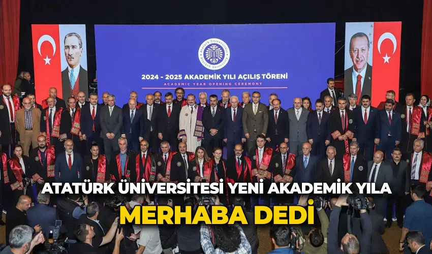 Atatürk Üniversitesi yeni akademik yıla merhaba dedi