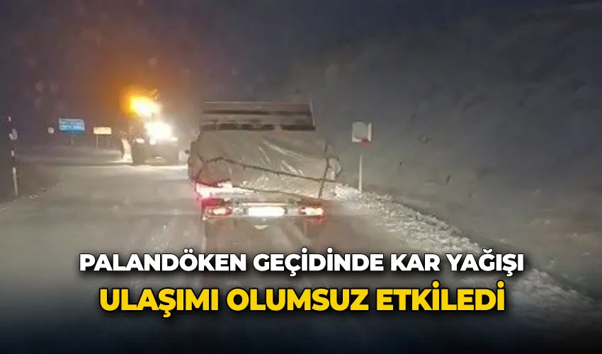 Palandöken geçidinde kar yağışı ulaşımı olumsuz etkiledi