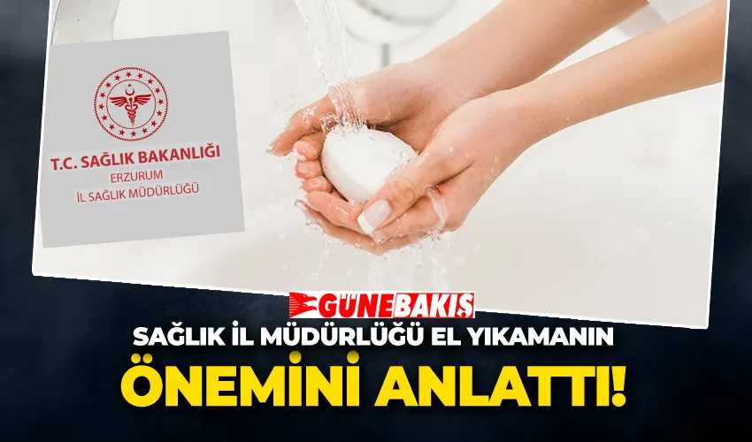 Sağlık İl Müdürlüğü El Yıkamanın Önemini Anlattı 