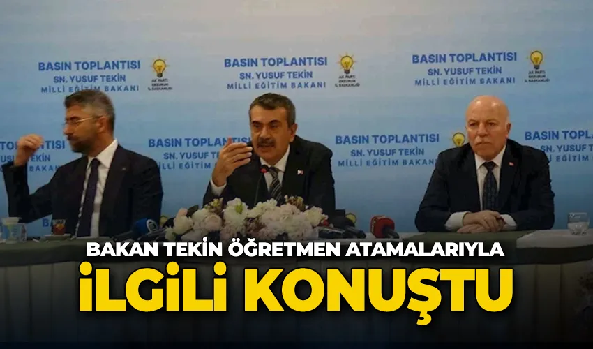 Bakan Tekin öğretmen atamalarıyla ilgili konuştu: 