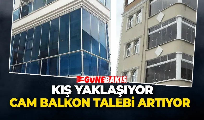 Kış Yaklaşıyor, Cam Balkon Talebi Artıyor