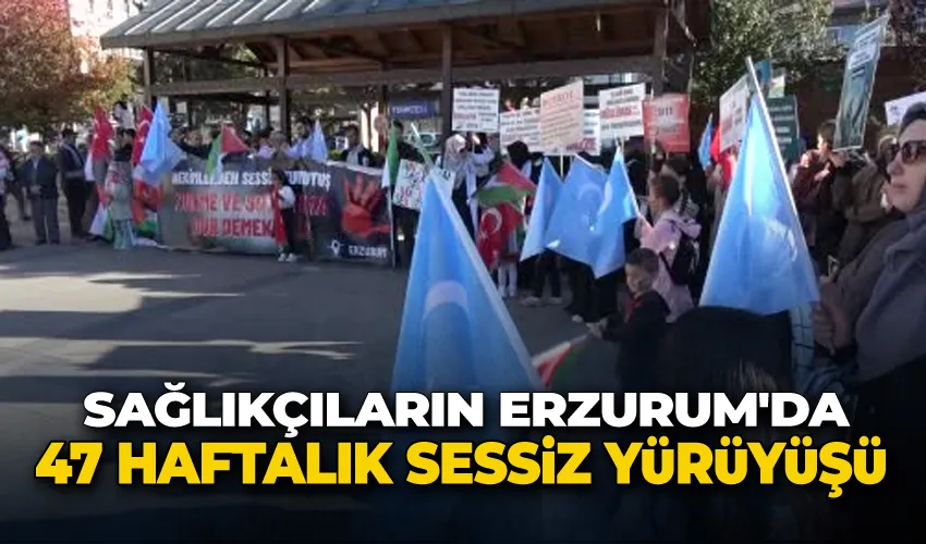 Sağlıkçıların Erzurum’da 47 haftalık sessiz yürüyüşü