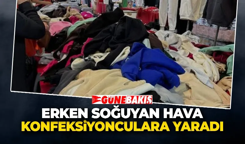 Erken Soğuyan Hava Konfeksiyon Satıcılarına Yaradı