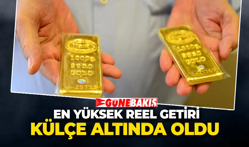 En Yüksek Reel Getiri Külçe Altında Oldu